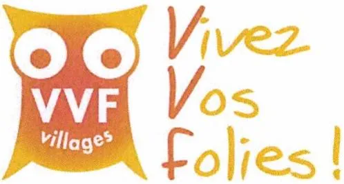Vvf Villages Vivez Vos Folies! est une marque déposée par VVF (VILLAGE VACANCES)
