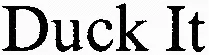 Duck It est une marque déposée par ADICTIZ