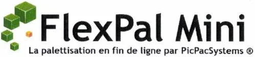 Flexpal Mini La Palettisation En Fin De Ligne Par Picpacsystems est une marque déposée par PICPACSYSTEMS