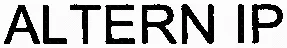 Altern Ip est une marque déposée par ALTERN INTELLECTUAL PROPERTY