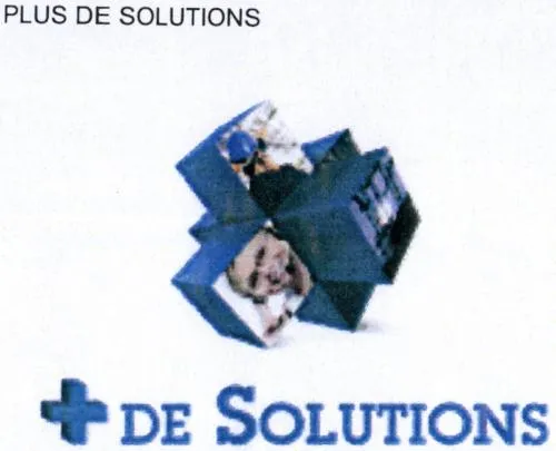 Plus De Solutions + De Solutions est une marque déposée par SOLUTIONS +