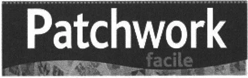 Patchwork est une marque déposée par HACHETTE COLLECTIONS