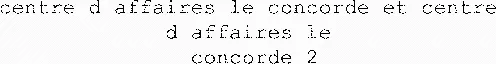 Centre D Affaires Le Concorde Et Centre D Affaires Le Concorde 2 est une marque déposée par CONCORDE INVESTISSEMENTS