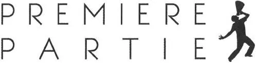 Premiere Partie est une marque déposée par PREMIERE PARTIE