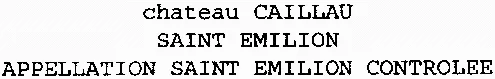 Chateau Caillau est une marque déposée par SCEA VIGNOBLES FRANCOIS JANOUEIX (SCEA VIGNO  FRANCOIS)