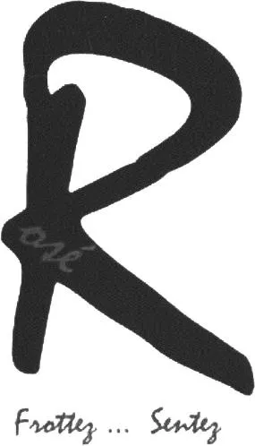 Rose Frottez … Sentez est une marque déposée par UNION DES VIGNERONS DES COTES DU RHONE (UVCDR)