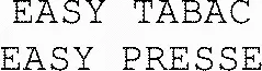 Easy Tabac Easy Presse est une marque déposée par DEVLYX
