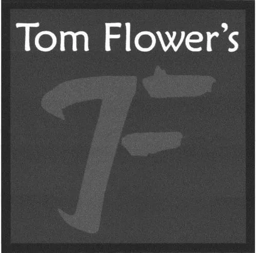 Tom Flower's est une marque déposée par JUSTE UNE FLEUR (JUSTE UNE FLEUR)