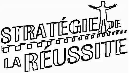 Strategie De La Reussite est une marque déposée par STRATEGIE DE LA REUSSITE