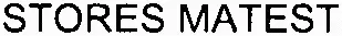 Stores Matest est une marque déposée par SOC MATEST