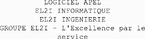 Logiciel Apel El2I Informatique El2I Ingenierie Groupe El2I - L'excellence Par Le Service est une marque déposée par EL2I INFORMATIQUE (EL2I)
