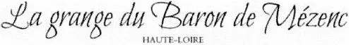 La Grange Du Baron De Mézenc Haute-Loire est une marque déposée par AUTHENTIC-LUXE-LOCATION (ALL)