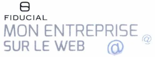 Fiducial Mon Entreprise Sur Le Web @ est une marque déposée par FIDUCIAL