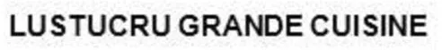 Lustucru Grande Cuisine est une marque déposée par PASTACORP