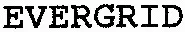Evergrid est une marque déposée par EVERGRID SOLUTIONS & SYSTEMS