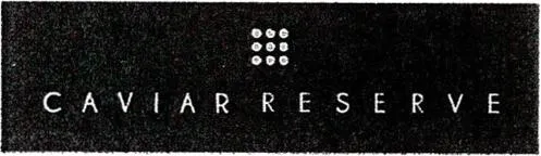 Caviar Reserve est une marque déposée par HUSO