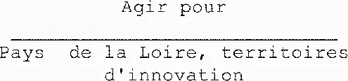 Agir Pour ____________________________ Pays De La Loire, Territoires D'innovation est une marque déposée par SOCIETE PUBLIQUE REGIONALE DES PAYS DE LA LOIRE (SOLUTIONS&CO)