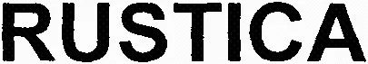 Rustica est une marque déposée par RUSTICA