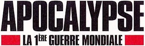 Apocalypse La 1Ere Guerre Mondiale est une marque déposée par CC&C