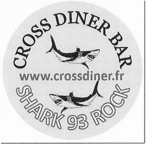 Cross Diner Bar Shark 93 Rock Www.crossdiner.fr est une marque déposée par KDA