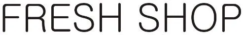Fresh Shop est une marque déposée par SYNERGIE DEVELOPMENT