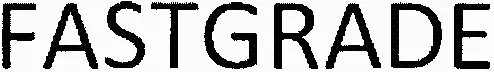 Fastgrade est une marque déposée par SODERN