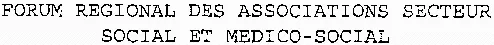 Forum Regional Des Associations Secteur Social Et Medico-Social est une marque déposée par ORCOM