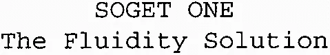 Soget One The Fluidity Solution est une marque déposée par SOCIETE DE GESTION DE TERMINAUX INFORMATIQUES (SOGET)