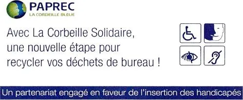 Paprec La Corbeille Bleue Avec La Corbeille Solidaire, Une Nouvelle Étape Pour Recycler Vos Déchets De Bureau! Un Partenariat Engagé En Faveur De L'insertion Des Handicapés est une marque déposée par PAPREC FRANCE