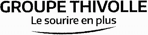 Groupe Thivolle Le Sourire En Plus est une marque déposée par C.F.T.