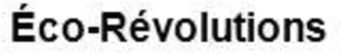 Eco- Revolutions est une marque déposée par SOCIETE D'EXPLOITATION DE L'HEBDOMADAIRE LE POINT (SEBDO)