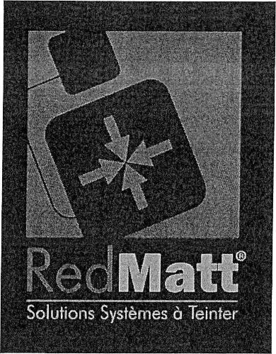 Redmatt Solutions Systemes A Teinter est une marque déposée par REDMATT