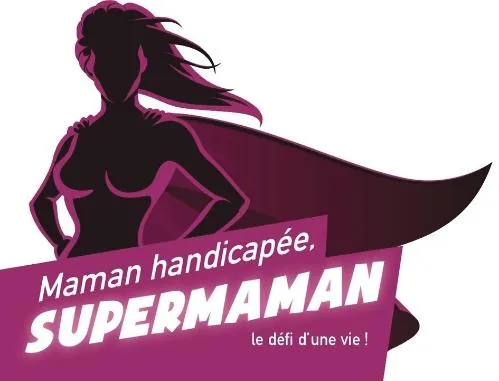 Maman Handicapee Supermaman Le Defi D Une Vie ! est une marque déposée par A2MICILE EUROPE (A2MICILE)