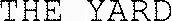 The Yard est une marque déposée par THE YARD