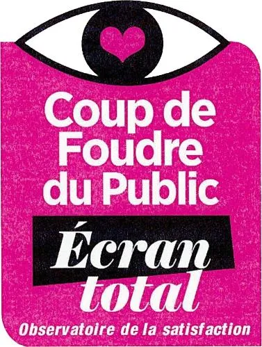 Coup De Foudre Du Public Écran Total Observatoire De La Satisfaction est une marque déposée par ECRAN TOTAL