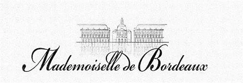 Mademoiselle De Bordeaux est une marque déposée par JEREMY GORDON GRANDS CRUS (JGGC)
