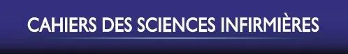 Cahiers Des Sciences Infirmieres est une marque déposée par ELSEVIER MASSON SAS