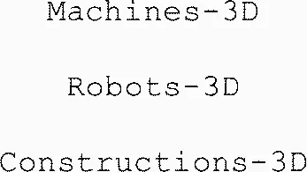 Machines-3D Robots-3D Constructions-3D est une marque déposée par MACHINES-3D