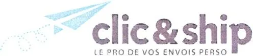 Clic & Ship Le Pro De Vos Envois Perso est une marque déposée par CLICK AND SHIP