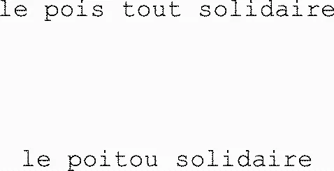 Le Pois Tout Solidaire Le Poitou Solidaire est une marque déposée par LE POIS TOUT VERT