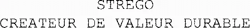 Strego Createur De Valeur Durable est une marque déposée par BAKER TILLY STREGO