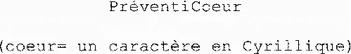 Préventicoeur (Coeur= Un Caractère En Cyrillique) est une marque déposée par HAPPY & SECURE