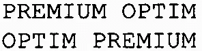 Premium Optim Optim Premium est une marque déposée par GROUPOPTIM
