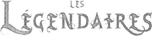 Les Légendaires est une marque déposée par GROUPE DELCOURT