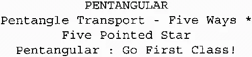 Pentangular Pentangle Transport – Five Ways * Five Pointed Star Pentangular : Go First Class! est une marque déposée par PENTANGULAR