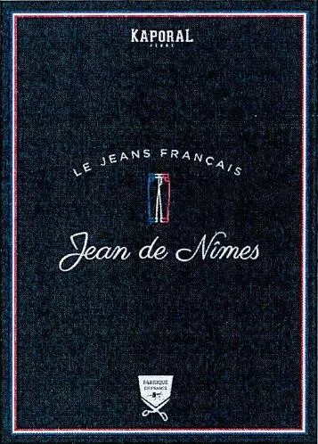 Kaporal Le Jeans Français Jean De Nîmes est une marque déposée par KAPORAL