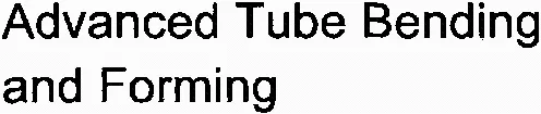Advanced Tube Bending And Forming est une marque déposée par PROFORM