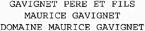 Gavignet Pere Et Fils Maurice Gavignet Domaine Maurice Gavignet est une marque déposée par GAVIGNET PERE ET FILS (MAURICE GAVIGNET - JOSEPH-EUGENE MELINE - DOMAINE SAINT SYMPHORIEN)