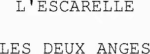L'escarelle Les Deux Anges est une marque déposée par L'ESCARELLE DIFFUSION