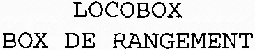 Locobox Box De Rangement est une marque déposée par SVM
